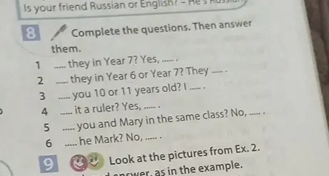 Составь вопросы по образцу: Are they in Year 7? Yes,...