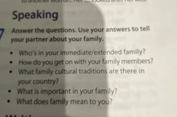 Ответь на вопросы: Who's in your immediate/extended family?