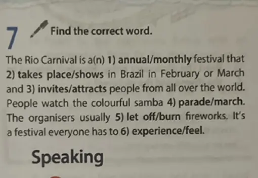 Выбери правильное слово в предложении 'The Rio Carnival is a(n) 1) annual/monthly festival that...'