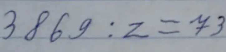 Найди корень уравнения 3869 : z = 73