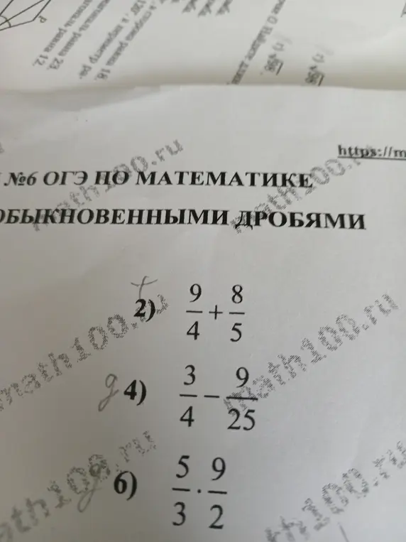 Реши примеры с обыкновенными дробями: 2) 9/4 + 8/5, 4) 3/4 - 9/25, 6) 5/3 * 9/2