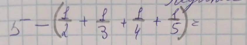 Упрости выражение $5 - (\frac{1}{2} + \frac{1}{3} + \frac{1}{4} + \frac{1}{5})$
