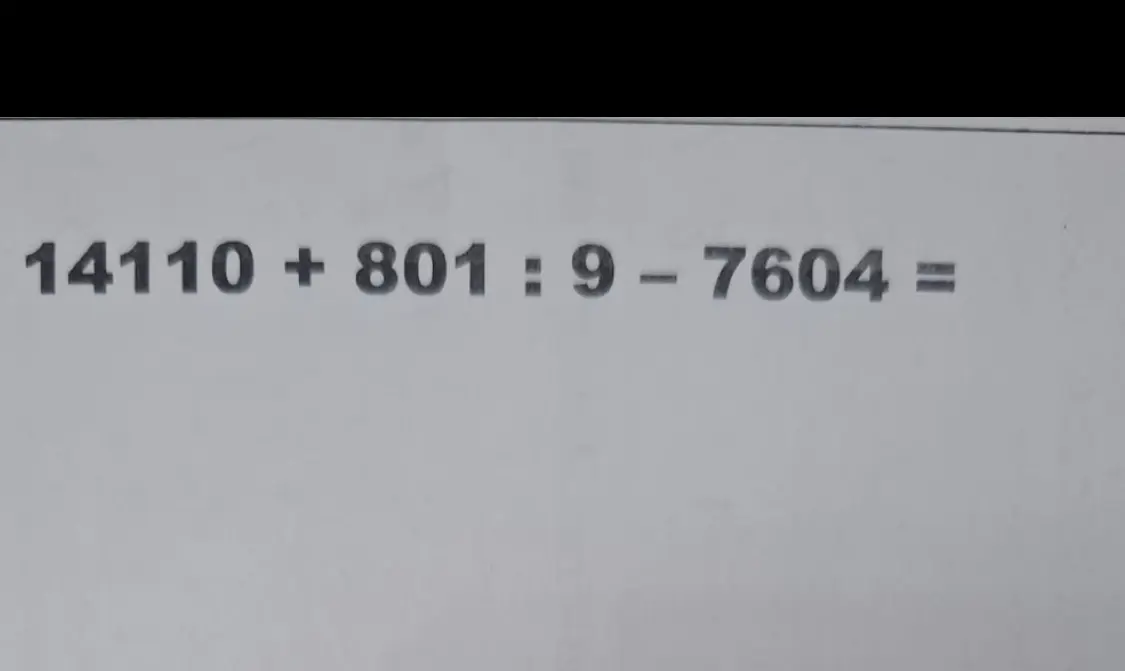 Реши пример 14110 + 801 : 9 - 7604 =