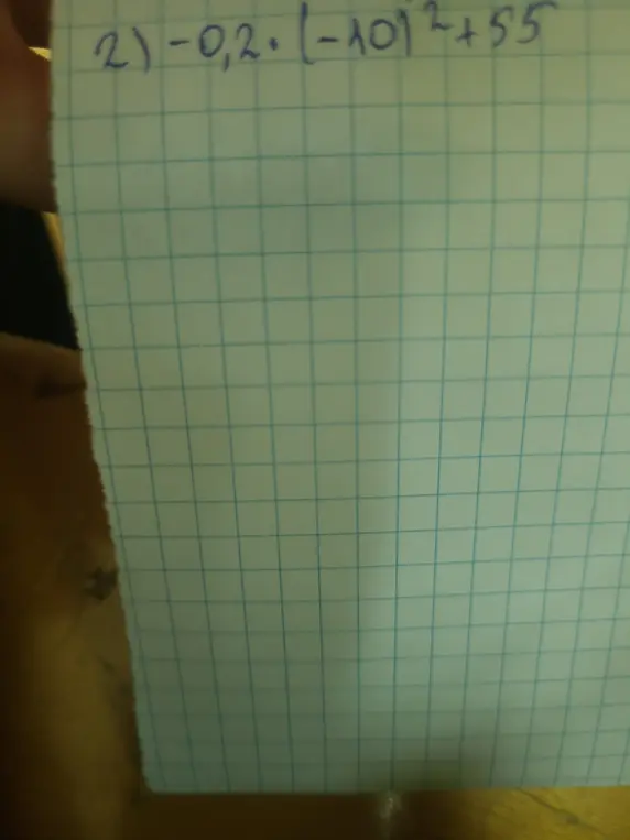 Реши пример -0,2 * (-10)² + 55