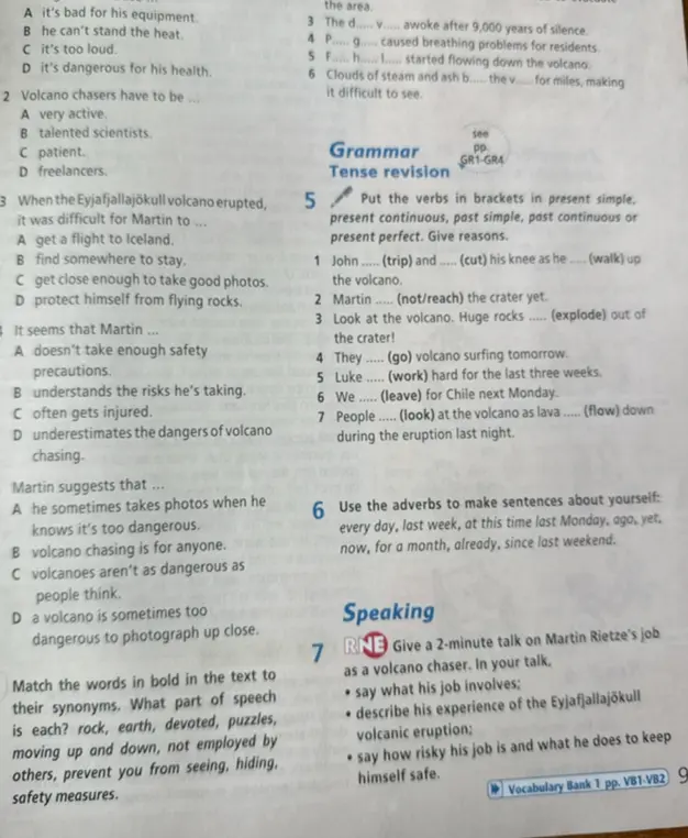 Помоги поставить глаголы в скобках в present simple, present continuous, past simple, past continuous или present perfect.