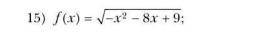 Можешь помочь мне найти область определения функции f(x) = √-x² - 8x + 9?