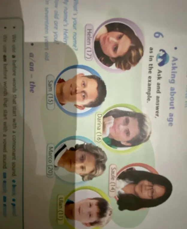 Спроси и ответь, как в примере: How old are you?