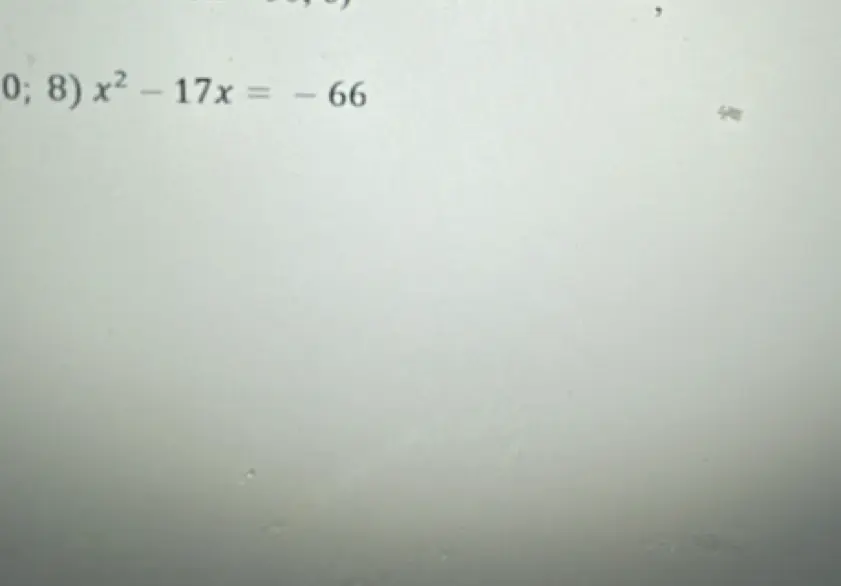 Реши уравнение x² - 17x = -66