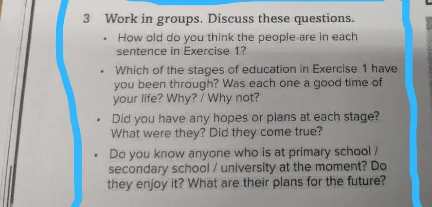 Обсуди вопросы из упражнения: How old do you think the people are in each sentence in Exercise 1?
