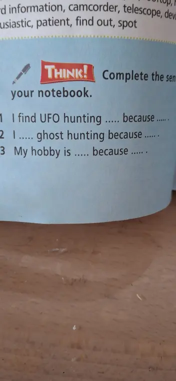 Помоги закончить предложения: I find UFO hunting... because...