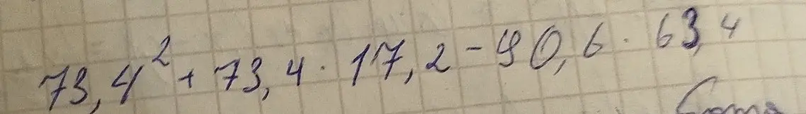 Помоги решить пример 73,4² + 73,4 * 17,2 - 90,6 * 63,4