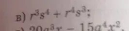 Предложи упростить выражения: r³s⁴ + r⁴s³ и 20a³x - 15a⁴x²