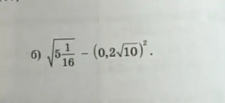 Вычисли значение выражения \sqrt{5\frac{1}{16}} - (0,2\sqrt{10})^2