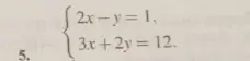 Реши систему уравнений:
2x-y=1