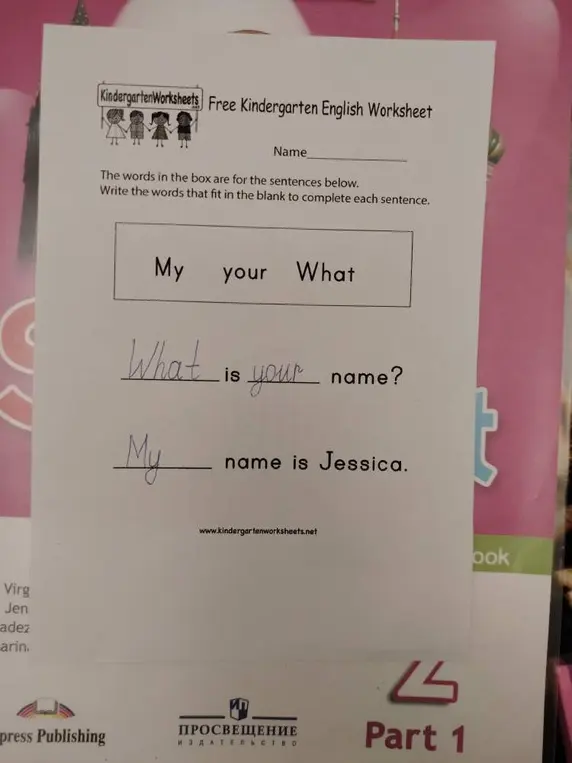 Заполни пропуски словами в предложениях: What is ... name? My ... name is Jessica.