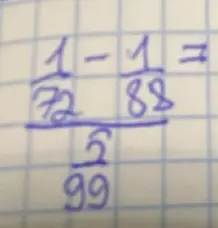 Вычисли значение выражения (1/72 - 1/88) / (5/99)