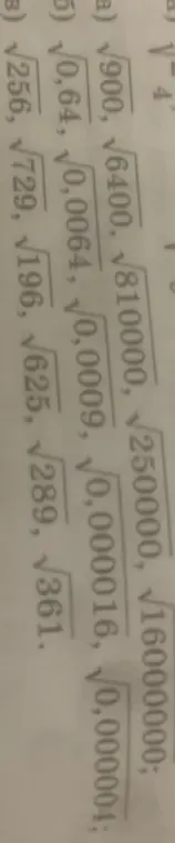 Найди значения квадратных корней: √900, √6400, √810000, √250000, √16000000
