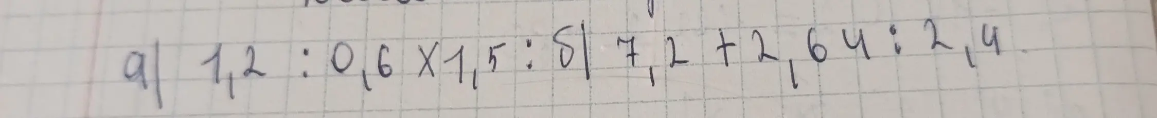 Можешь решить выражение 1,2:0,6*1,5:8/7,2+2,64:2,4?