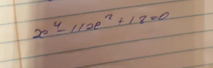 Помоги мне найти корни уравнения x⁴ - 11x² + 18 = 0