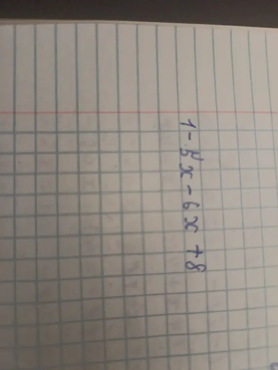 Упрости выражение -5x - 6x + 8