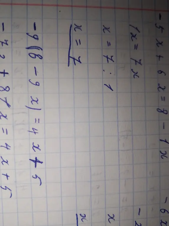 Можешь ли ты решить уравнения -5x + 6x = 8-1x и -9(8 - 9 x ) = 4 x 4 5?