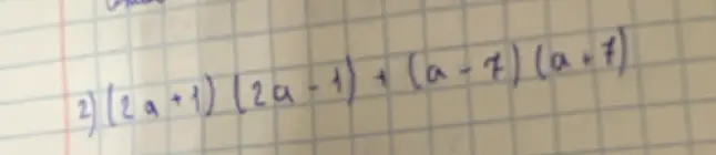 Помоги решить выражение (2a+1) (2a-1) + (a-7) (a+7)