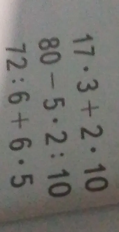 Реши примеры: 17.3 + 2 * 10, 80 - 5.2 : 10, 72 : 6 + 6.5