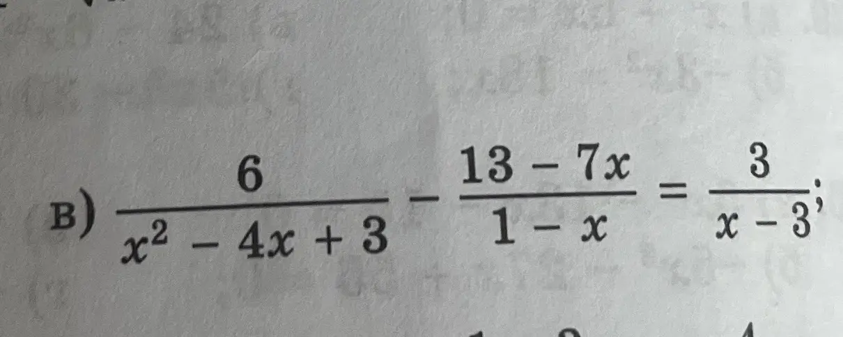 Можешь решить уравнение  6/(x² - 4x + 3) - (13 - 7x)/(1 - x) = 3/(x - 3)?