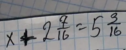 Реши уравнение x + 2 7/16 = 5 3/16
