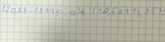 Реши выражение (20,88 : 18 + 4,5) : 0,36 * (12,59 + 11,95)