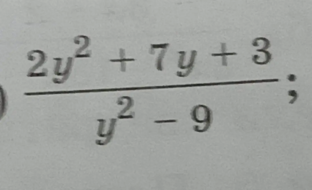 Как упростить выражение (2y² + 7y + 3) / (y² - 9)?