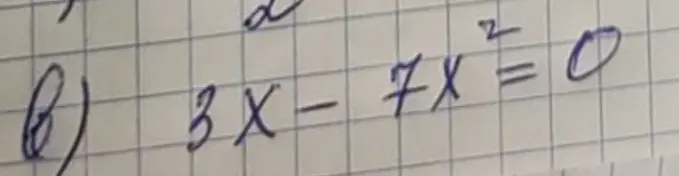 Реши уравнение 3x - 7x² = 0