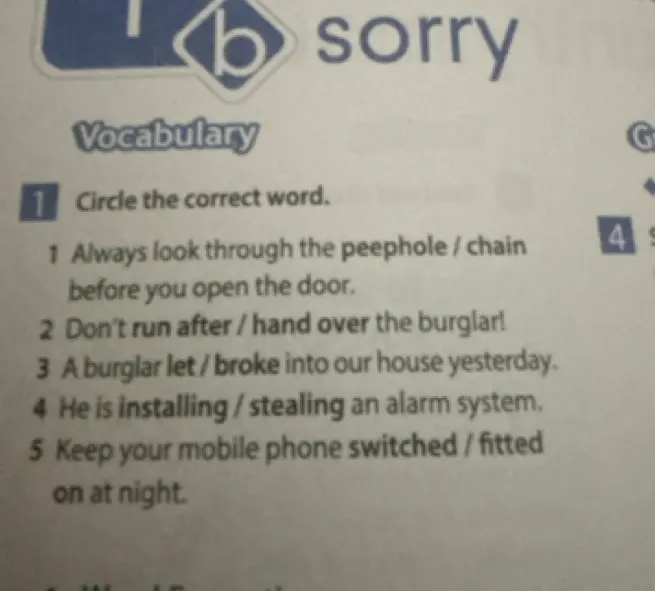 Выбери правильное слово в предложении: Always look through the peephole / chain before you open the door.