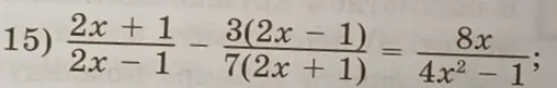 Можешь решить уравнение (2x + 1) / (2x - 1) - (3(2x – 1)) / (7(2x + 1)) = (8x) / (4x² - 1)?