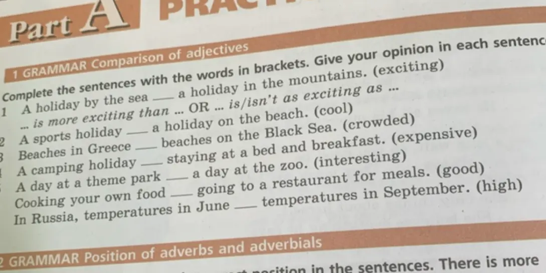 Составь предложения, используя слова в скобках: A holiday by the sea ... a holiday in the mountains. (exciting)