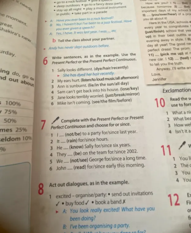 Выполни упражнение 7. Заполни пропуски, используя Present Perfect или Present Perfect Continuous, и выбери for или since в предложениях.