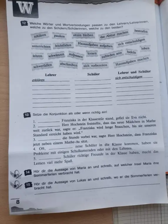Можешь помочь с немецким, задание 12: Какие слова и словосочетания подходят учителям/учительницам, какие ученикам/ученицам, а какие обоим? И задание 13: Вставь союзы als или wenn правильно!