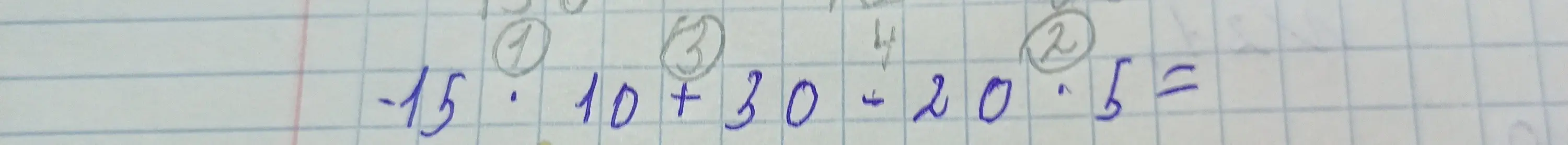 Вычисли значение выражения -15 * 10 + 30 - 20 / 5