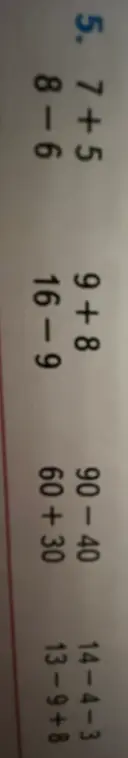 Реши примеры: 7+5, 8-6, 9+8, 16-9, 90-40, 60+30, 14-4-3, 13-9+8