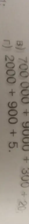 Реши примеры: 700 000 + 9000 + 300 + 20 и 2000 + 900 + 5.