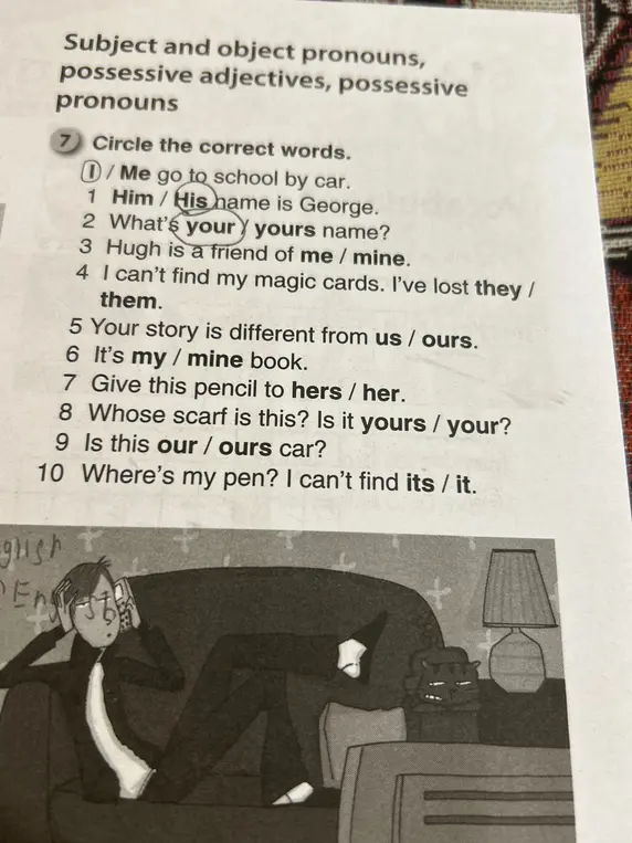 Помоги выбрать правильные слова в упражнении на subject and object pronouns, possessive adjectives, possessive pronouns