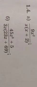 Можешь ли ты упростить выражения: a) 9x²/x(x + 2), б) (45z³ + 5)/(3z(23z + 69))?