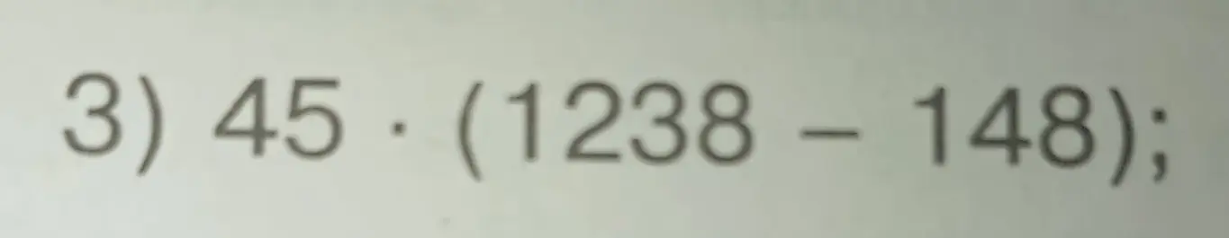 Реши пример 45*(1238-148)