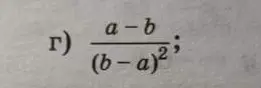 Как упростить выражение (a-b)/(b-a)²?