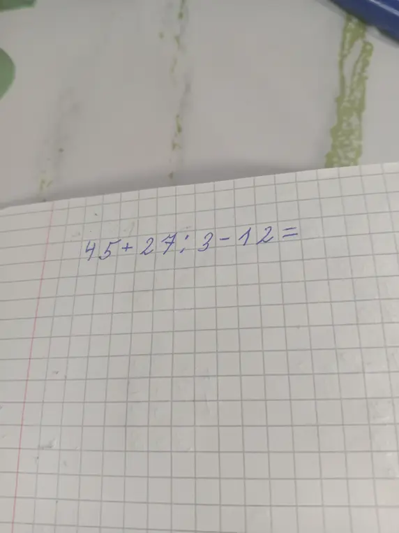 Помоги мне решить пример 45 + 27 : 3 - 12 = ?