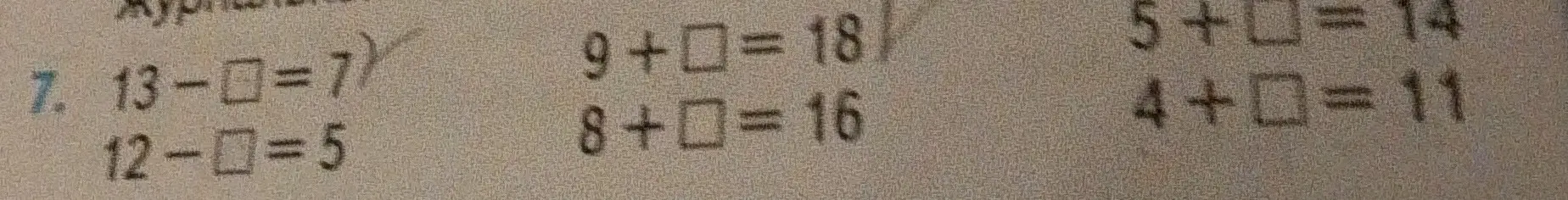 Помоги решить примеры 13 - ☐ = 7, 9 + ☐ = 18 и т.д.