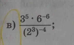 Помоги решить выражение (3^5 * 6^-6) / ((2^3)^-4)