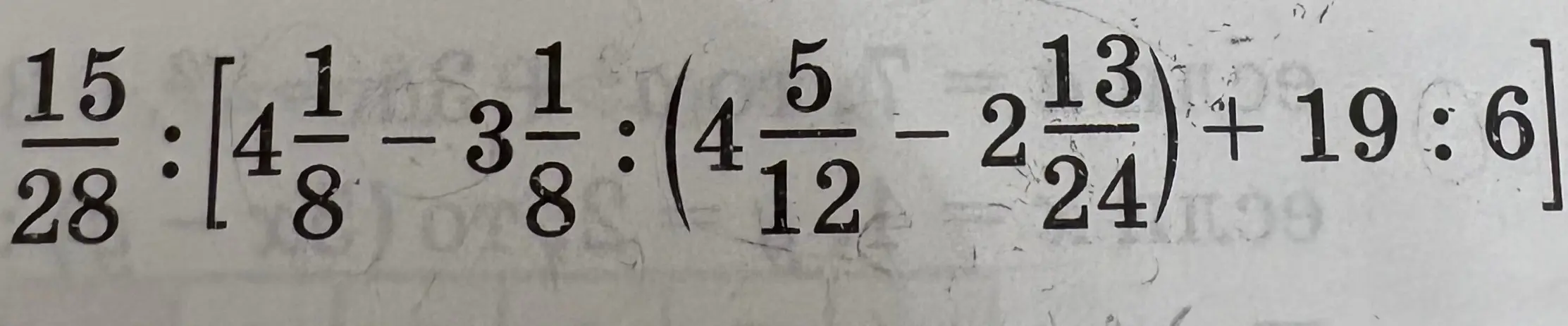 Объясни, как решить пример: 15/28:[4 1/8-3 1/8:(4 5/12-2 13/24)+19:6]