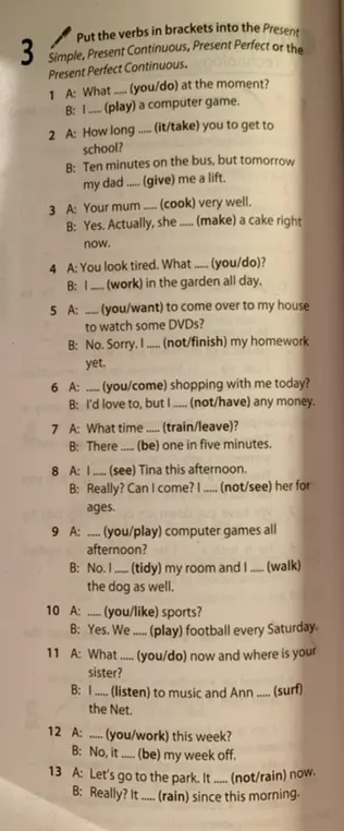 Помоги мне вставить глаголы в скобках в Present Simple, Present Continuous, Present Perfect или Present Perfect Continuous в упражнении 1