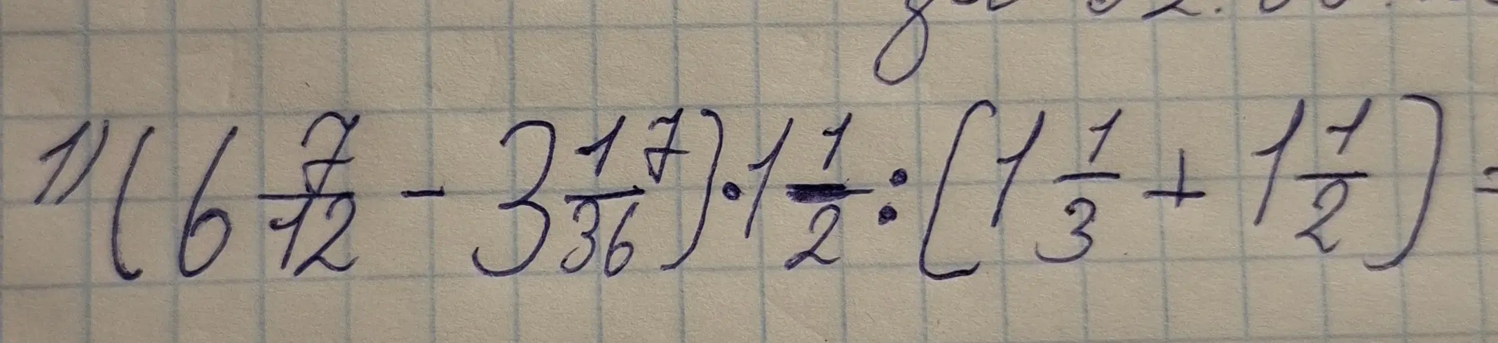 Помоги мне решить пример: 1 1/2 * (6 7/12 - 3 1/6) : [1 1/3 + 1 1/2]
